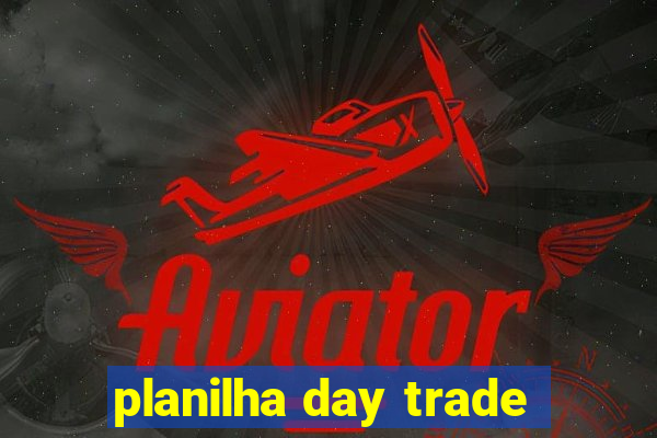 planilha day trade